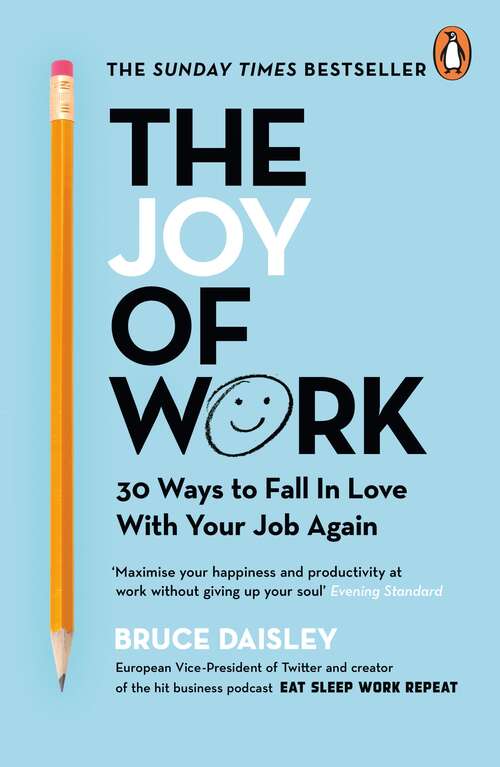 Book cover of The Joy of Work: 30 Ways to Fix Your Work Culture and Fall in Love with Your Job Again