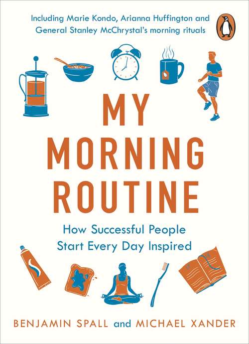 Book cover of My Morning Routine: How Successful People Start Every Day Inspired