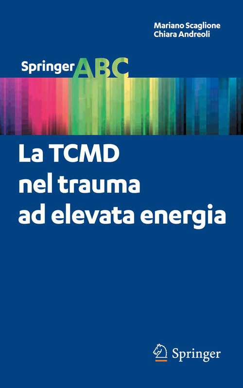 Book cover of La TCMD nel trauma ad elevata energia (2012) (Springer ABC #2)