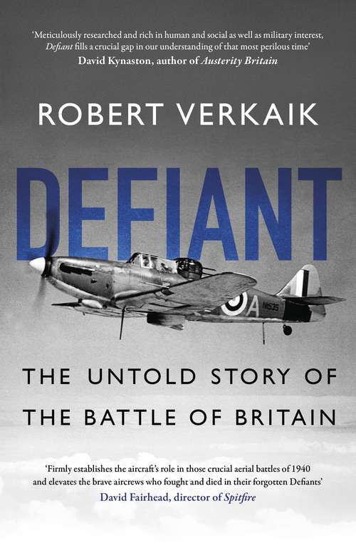 Book cover of Defiant: The Untold Story of the Battle of Britain