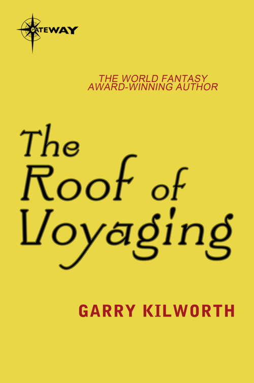 Book cover of The Roof of Voyaging (The\navigator Kings Ser.: Bk. 1)