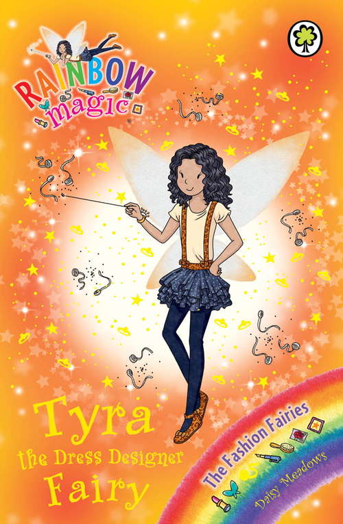 Book cover of Tyra the Dress Designer Fairy: The Fashion Fairies Book 3 (Rainbow Magic)