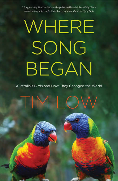 Book cover of Where Song Began: Australia's Birds and How They Changed the World