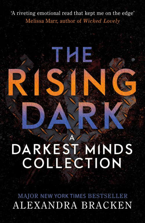 Book cover of The Rising Dark: A Darkest Minds Collection (A Darkest Minds Novel)