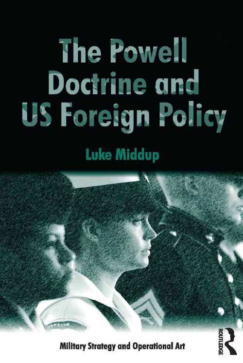 Book cover of The Powell Doctrine and US Foreign Policy (Military Strategy and Operational Art)