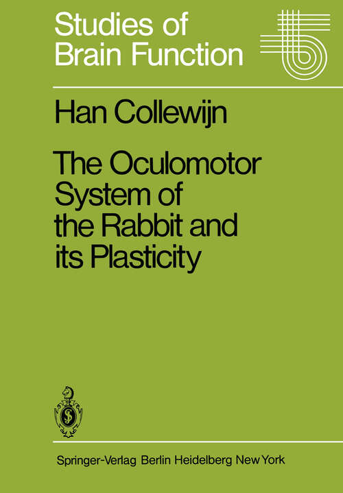Book cover of The Oculomotor System of the Rabbit and Its Plasticity (1981) (Studies of Brain Function #5)