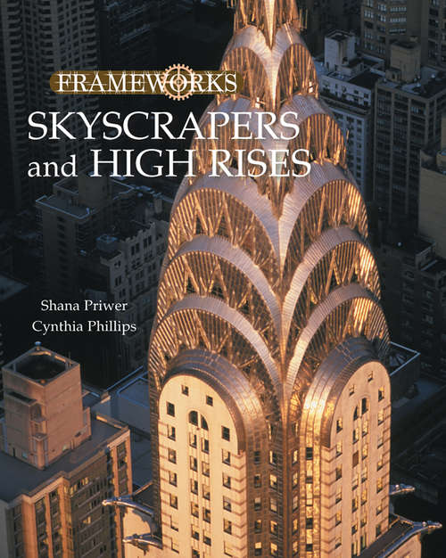 Book cover of Skyscrapers and High Rises (Frameworks (group 1) Ser.)