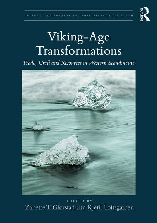 Book cover of Viking-Age Transformations: Trade, Craft and Resources in Western Scandinavia (Culture, Environment and Adaptation in the North)