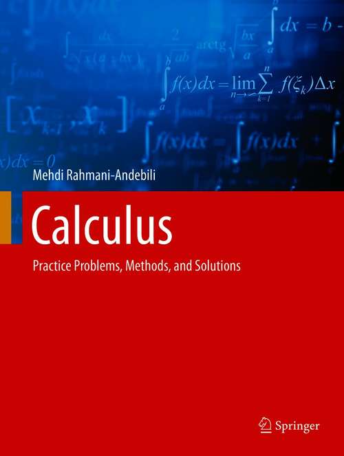 Book cover of Calculus: Practice Problems, Methods, and Solutions (1st ed. 2021)
