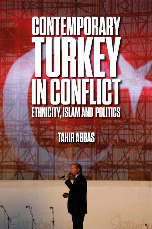 Book cover of Contemporary Turkey in Conflict: Ethnicity, Islam and Politics