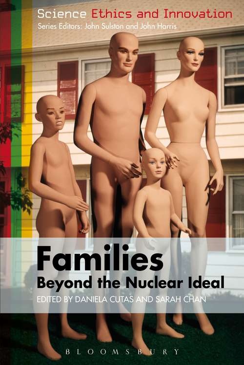 Book cover of Families – Beyond the Nuclear Ideal: Beyond The Nuclear Ideal (Science Ethics and Society)