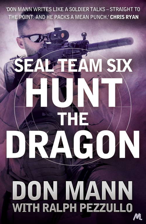 Book cover of SEAL Team Six Book 6: Hunt the Dragon (A\thomas Crocker Thriller Ser. #6)