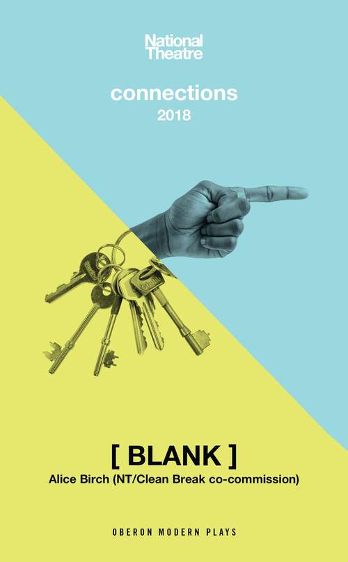 Book cover of [ BLANK ]: (National Theatre Connections Edition) (Oberon Modern Plays)
