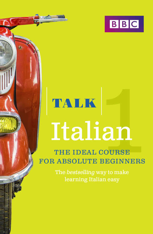 Book cover of Talk Italian Enhanced eBook (with audio) - Learn Italian with BBC Active: The bestselling way to make learning Italian easy
