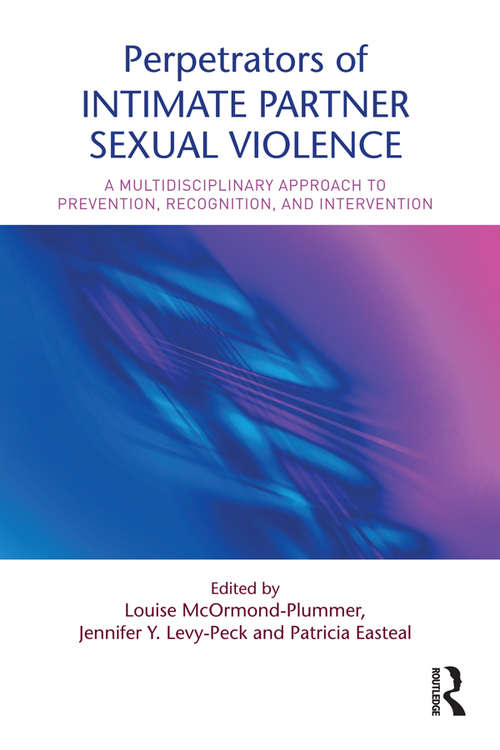 Book cover of Perpetrators of Intimate Partner Sexual Violence: A Multidisciplinary Approach to Prevention, Recognition, and Intervention
