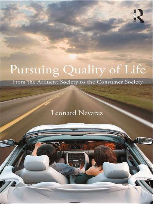 Book cover of Pursuing Quality of Life: From the Affluent Society to the Consumer Society