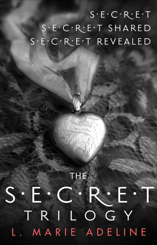 Book cover of The Secret Trilogy: Secret / Secret Shared / Secret Revealed (S. E. C. R. E. T. Ser.)