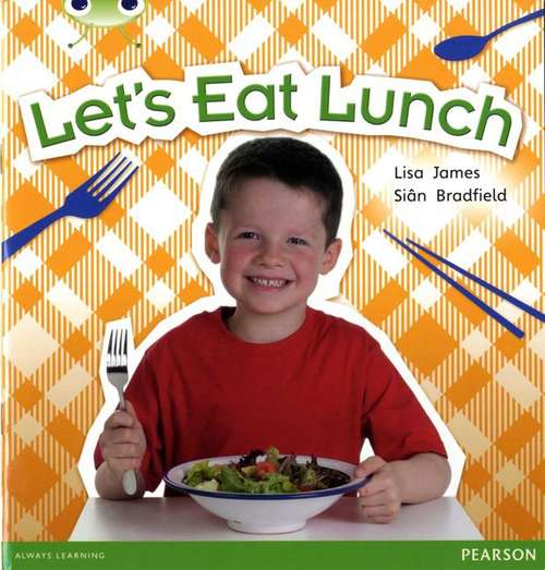 Book cover of Bug Club, Blue, A (ks1): Let's Eat Lunch (PDF)