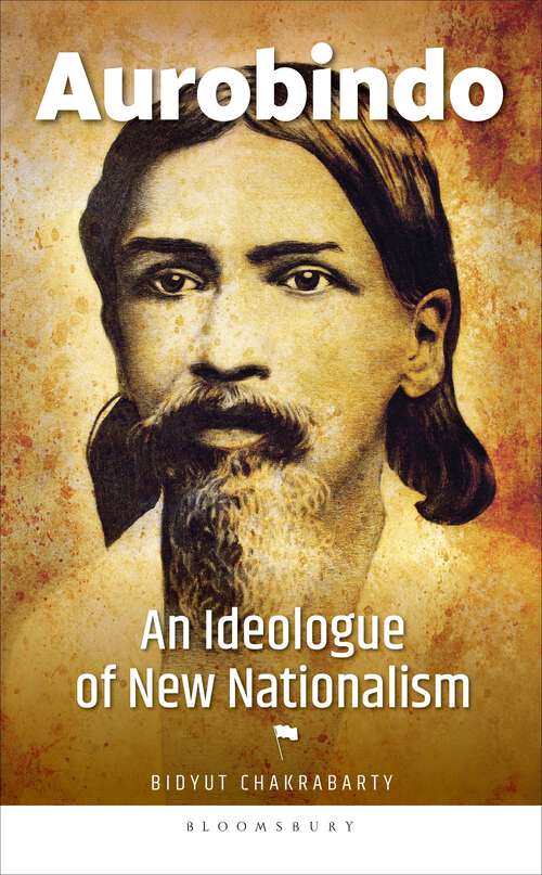 Book cover of Aurobindo: An Ideologue of New Nationalism