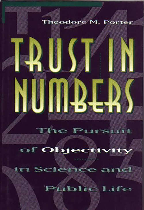 Book cover of Trust in Numbers: The Pursuit of Objectivity in Science and Public Life
