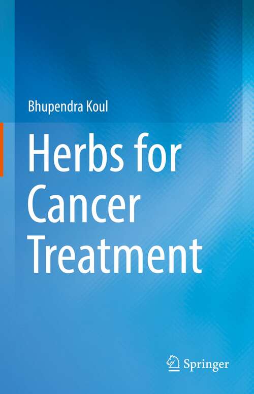 Book cover of Herbs for Cancer Treatment (1st ed. 2019)