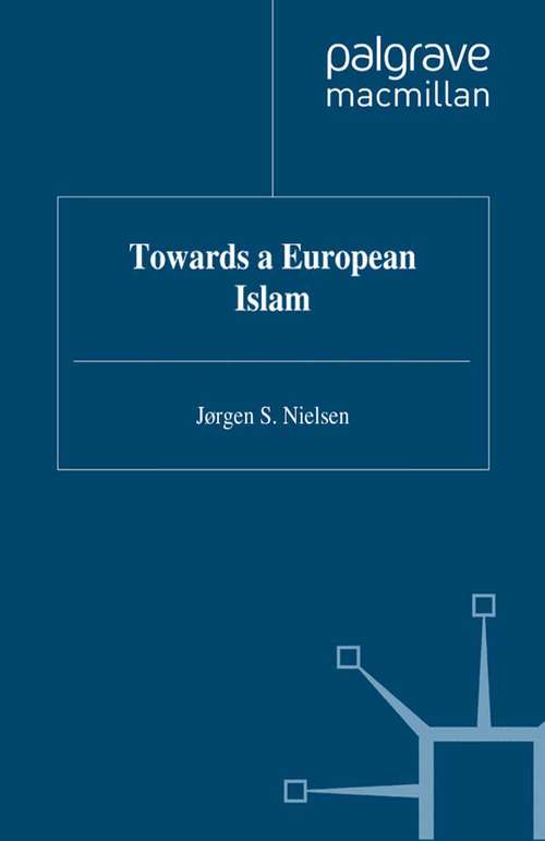 Book cover of Towards a European Islam (1999) (Migration, Minorities and Citizenship)