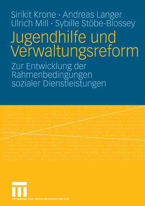 Book cover of Jugendhilfe und Verwaltungsreform: Zur Entwicklung der Rahmenbedingungen sozialer Dienstleistungen (2009)