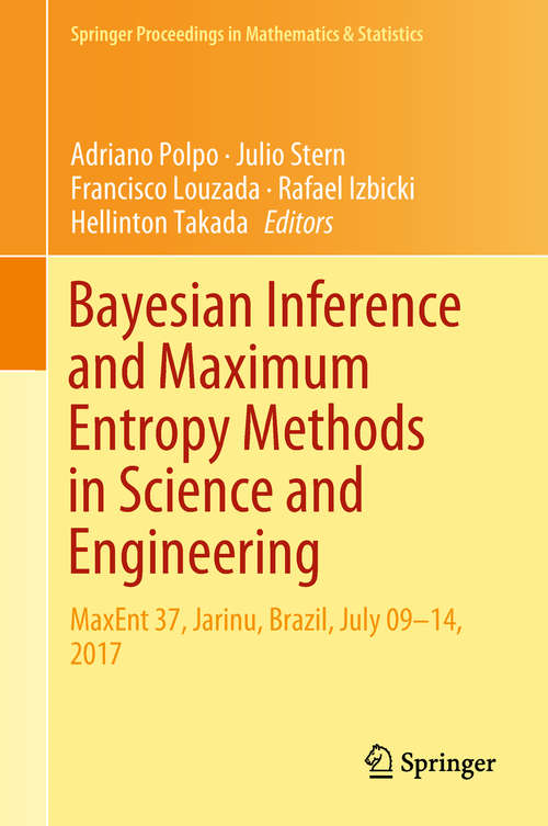 Book cover of Bayesian Inference and Maximum Entropy Methods in Science and Engineering: MaxEnt 37, Jarinu, Brazil, July 09–14, 2017 (Springer Proceedings in Mathematics & Statistics #239)