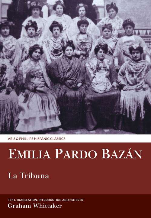 Book cover of Emilia Pardo Bazán: La Tribuna (Aris & Phillips Hispanic Classics)