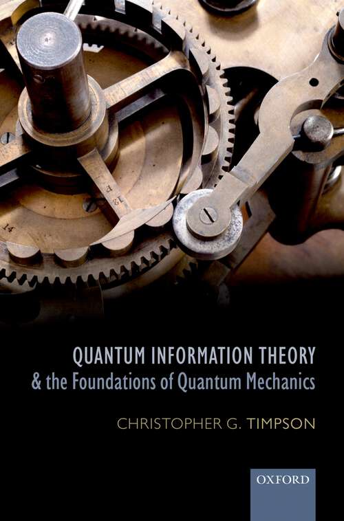 Book cover of Quantum Information Theory And The Foundations Of Quantum Mechanics
