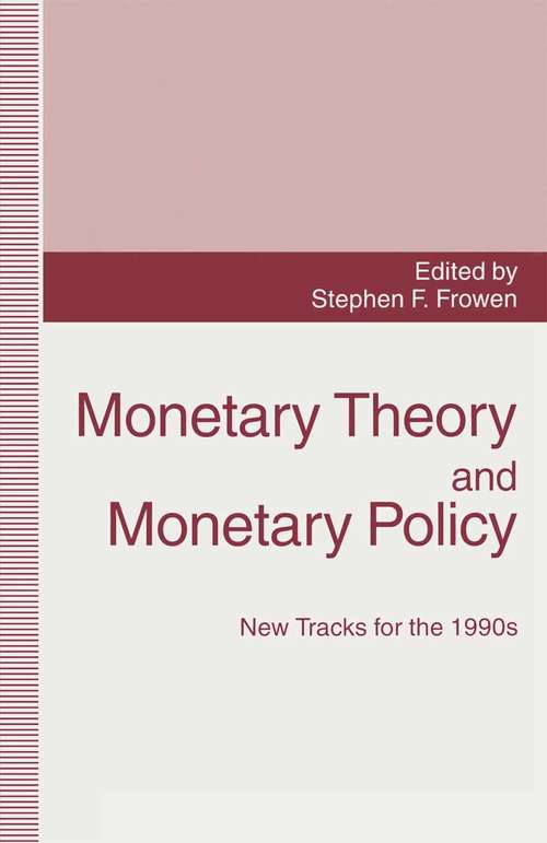 Book cover of Monetary Theory and Monetary Policy: New Tracks for the 1990s (1st ed. 1993)