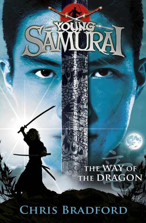 Book cover of The Way of the Dragon: The Way of the Dragon (Young Samurai #3)