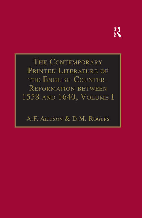 Book cover of The Contemporary Printed Literature of the English Counter-Reformation between 1558 and 1640: Volume I: Works in Languages other than English