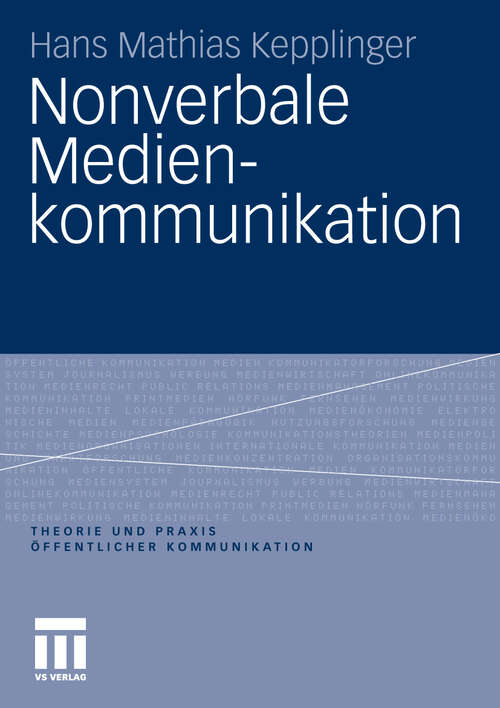 Book cover of Nonverbale Medienkommunikation (2010) (Theorie und Praxis öffentlicher Kommunikation)