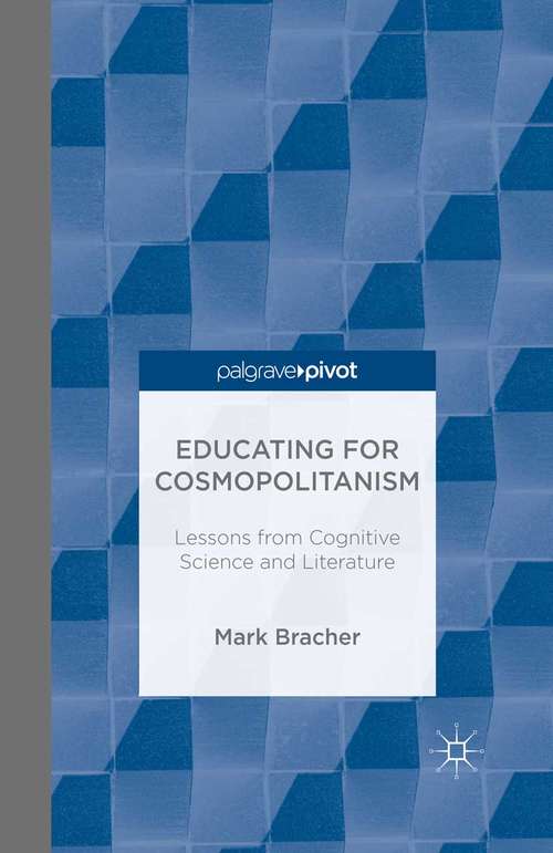 Book cover of Educating for Cosmopolitanism: Lessons From Cognitive Science And Literature (2013)