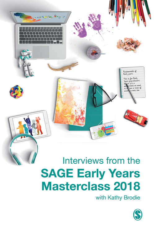 Book cover of Interviews from the SAGE Early Years Masterclass 2018