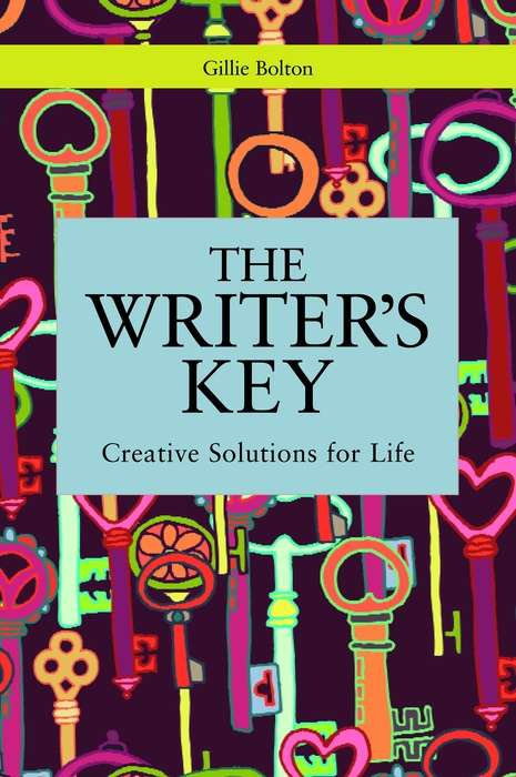 Book cover of The Writer's Key: Introducing Creative Solutions for Life (PDF)