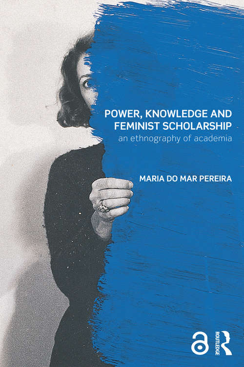 Book cover of Power, Knowledge and Feminist Scholarship: An Ethnography of Academia (Transformations)