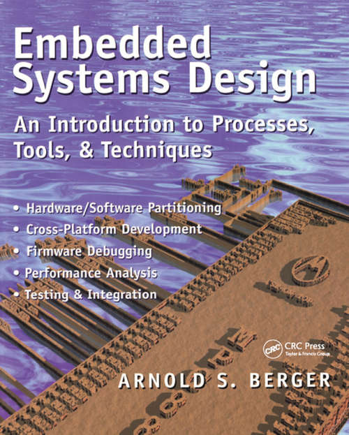 Book cover of Embedded Systems Design: An Introduction to Processes, Tools, and Techniques