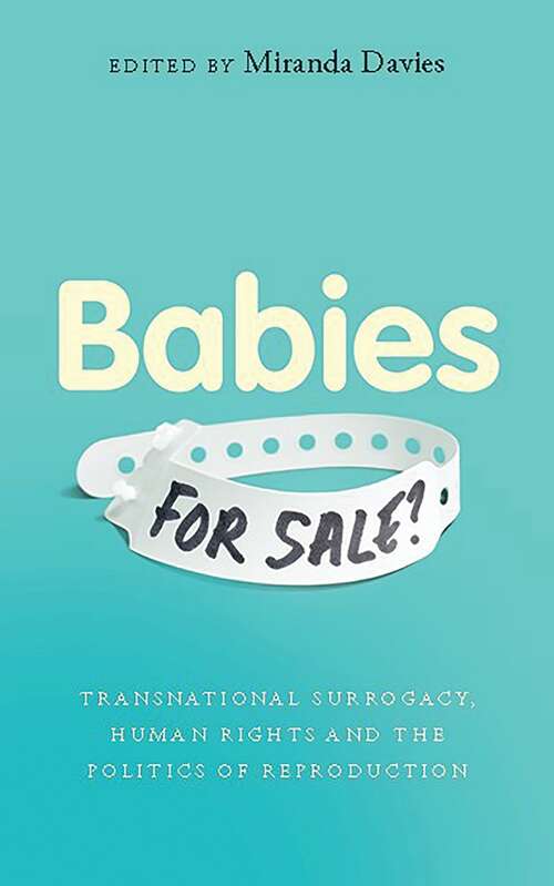 Book cover of Babies for Sale?: Transnational Surrogacy, Human Rights and the Politics of Reproduction