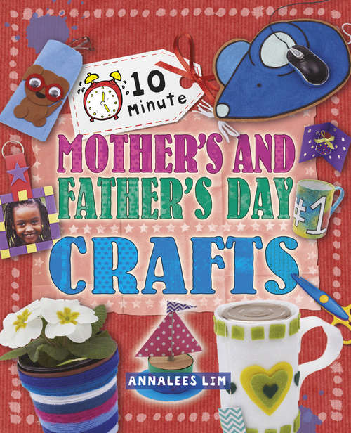 Book cover of Mother's and Father's Day: Mother's And Father's Day (library Ebook) (10 Minute Crafts #8)