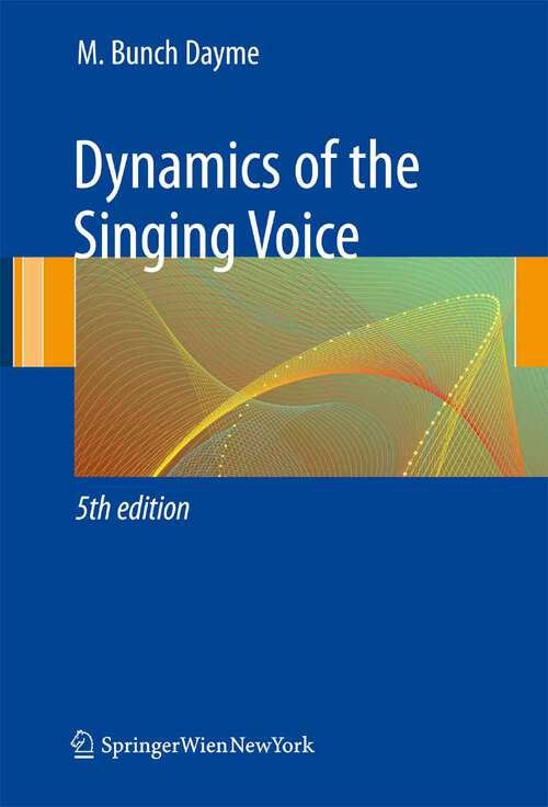 Book cover of Dynamics of the Singing Voice (5th ed. 2009)