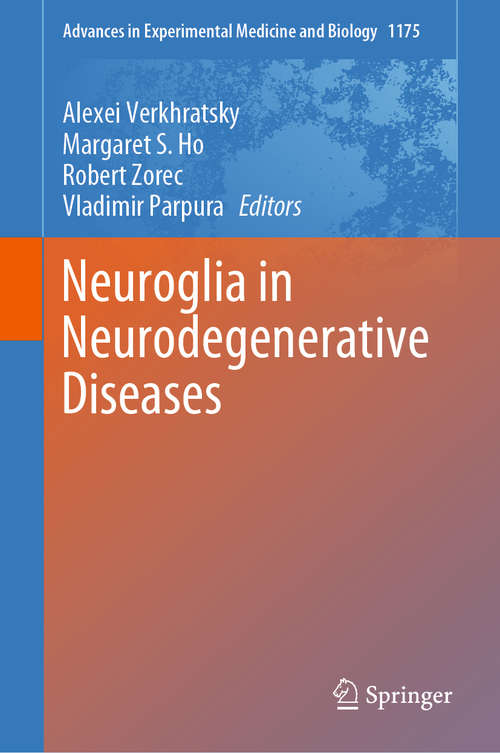 Book cover of Neuroglia in Neurodegenerative Diseases (1st ed. 2019) (Advances in Experimental Medicine and Biology #1175)