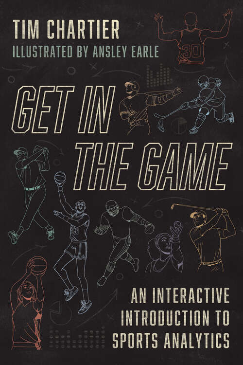 Book cover of Get in the Game: An Interactive Introduction to Sports Analytics