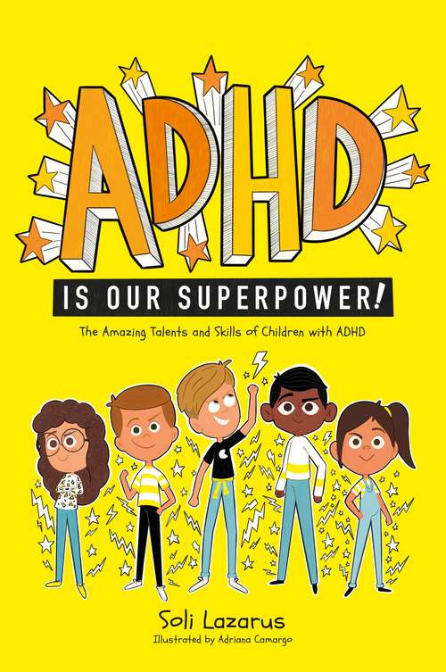 Book cover of ADHD Is Our Superpower: The Amazing Talents and Skills of Children with ADHD