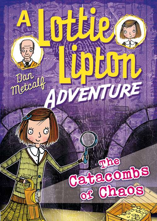 Book cover of The Catacombs of Chaos A Lottie Lipton Adventure (The Lottie Lipton Adventures)