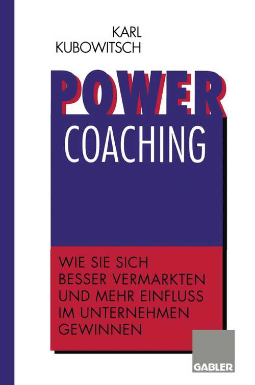 Book cover of Power Coaching: Wie Sie sich besser vermarkten und mehr Einfluß im Unternehmen gewinnen (1995)