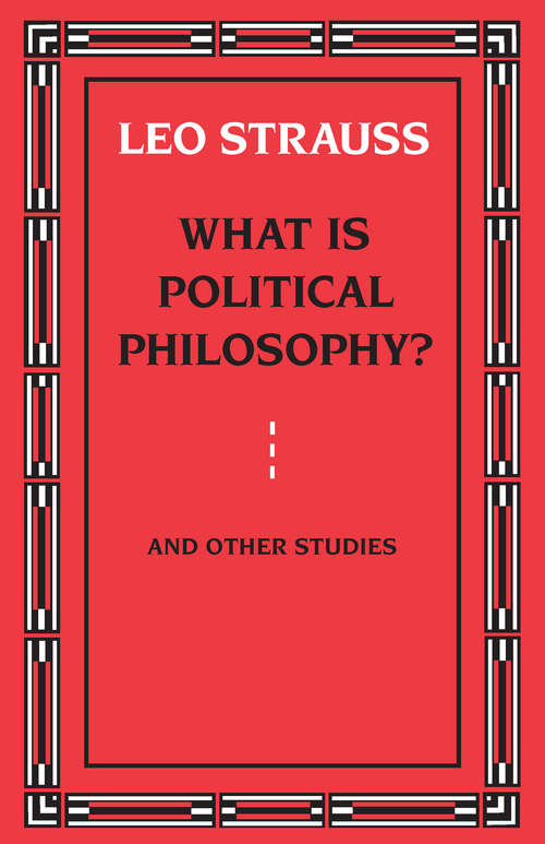 Book cover of What is Political Philosophy? And Other Studies