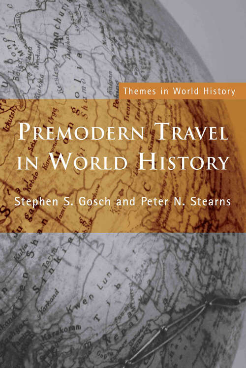 Book cover of Premodern Travel in World History (Themes in World History)