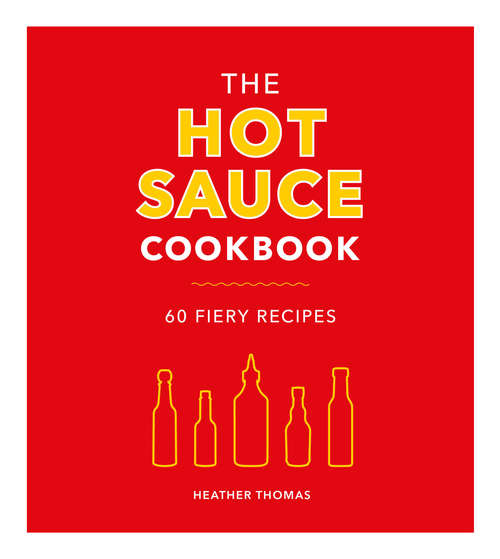 Book cover of The Hot Sauce Cookbook